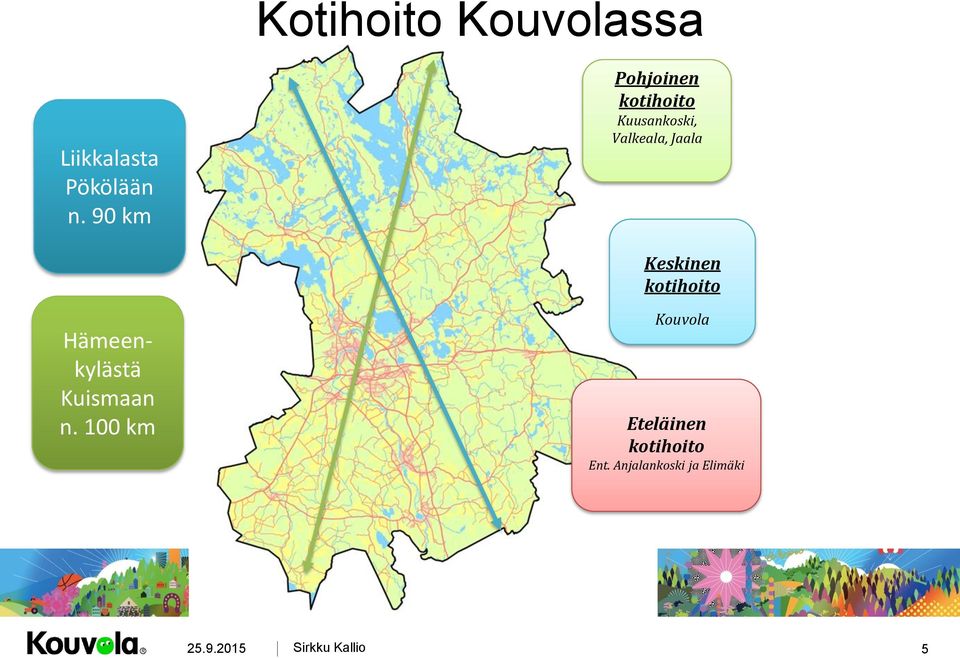 Jaala Keskinen kotihoito Hämeenkylästä Kuismaan n.