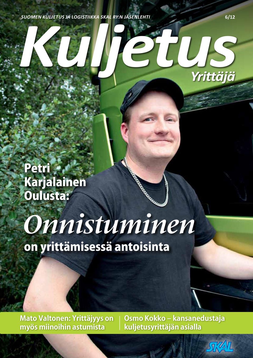 yrittämisessä antoisinta Mato Valtonen: Yrittäjyys on myös