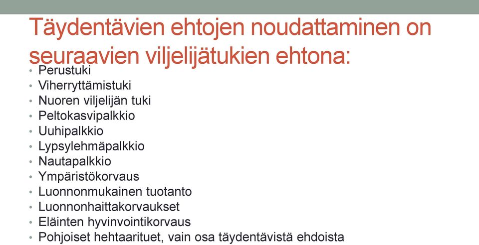 Lypsylehmäpalkkio Nautapalkkio Ympäristökorvaus Luonnonmukainen tuotanto