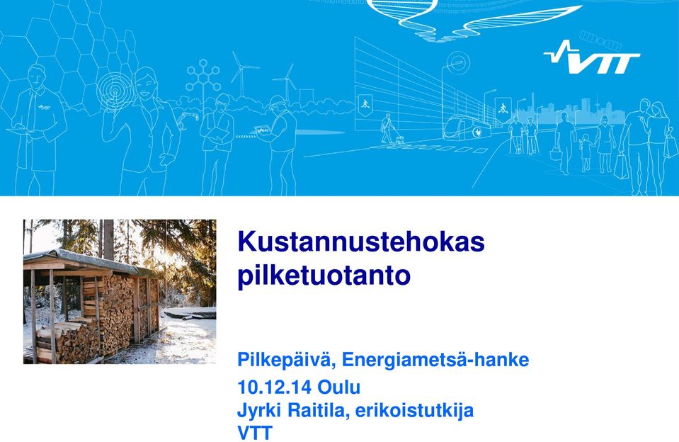 Pilkepäivä, Energiametsä-hanke 10.