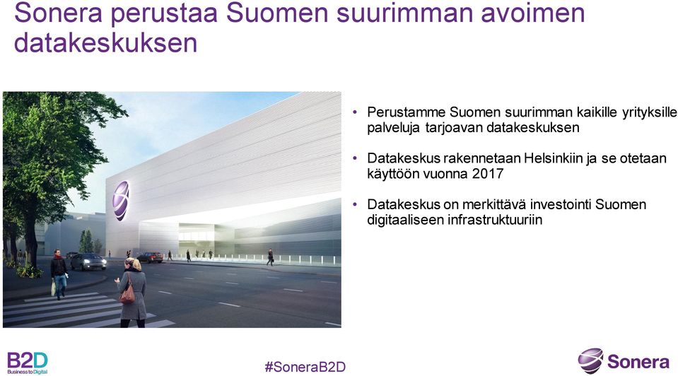 datakeskuksen Datakeskus rakennetaan Helsinkiin ja se otetaan käyttöön