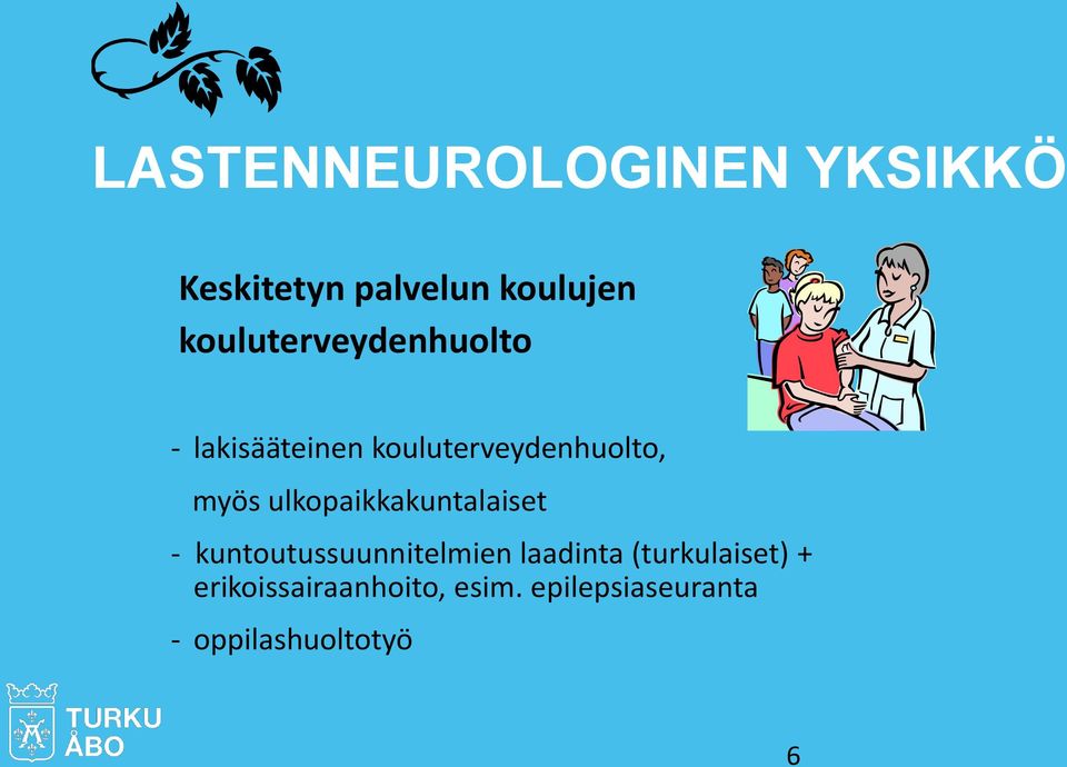 ulkopaikkakuntalaiset - kuntoutussuunnitelmien laadinta