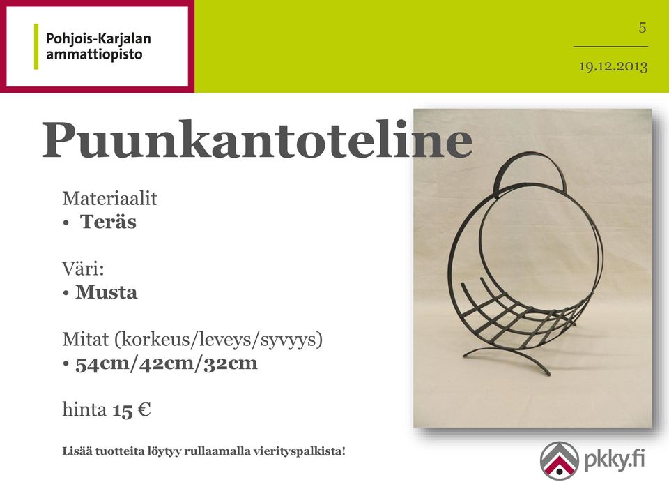 (korkeus/leveys/syvyys) 54cm/42cm/32cm