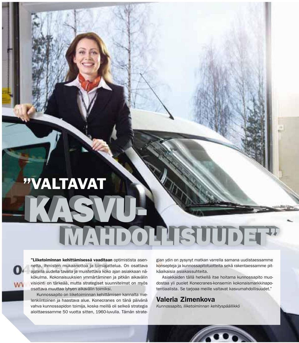 Kunnossapito on liiketoiminnan kehittämisen kannalta mielenkiintoinen ja haastava alue.