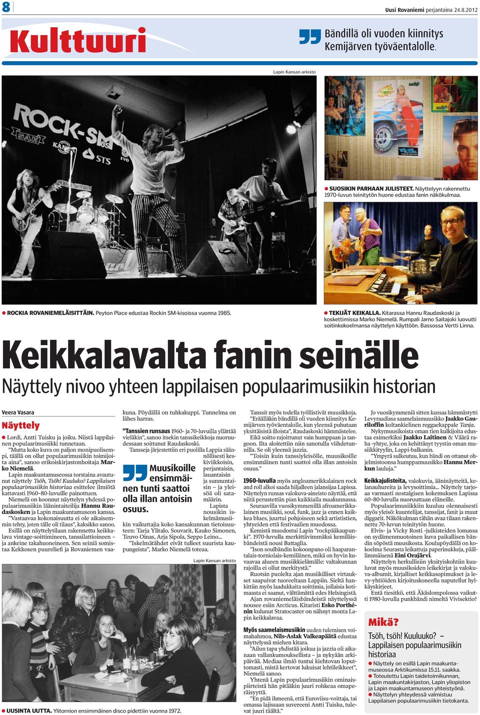 Rumpali Jarno Saitajoki luovutti soitinkokoelmansa näyttelyn käyttöön. Bassossa Vertti Linna.