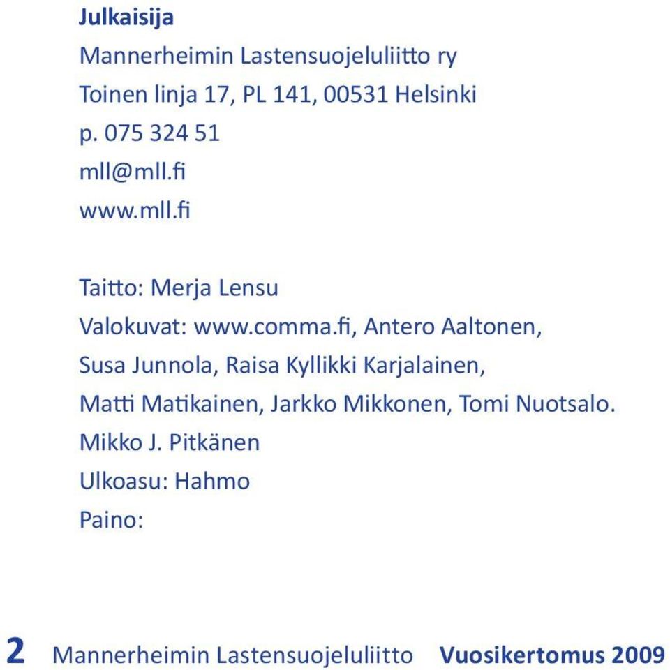 fi, Antero Aaltonen, Susa Junnola, Raisa Kyllikki Karjalainen, Matti Matikainen, Jarkko