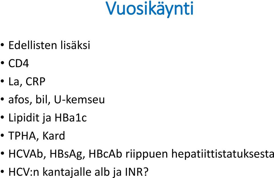 Kard HCVAb, HBsAg, HBcAb riippuen