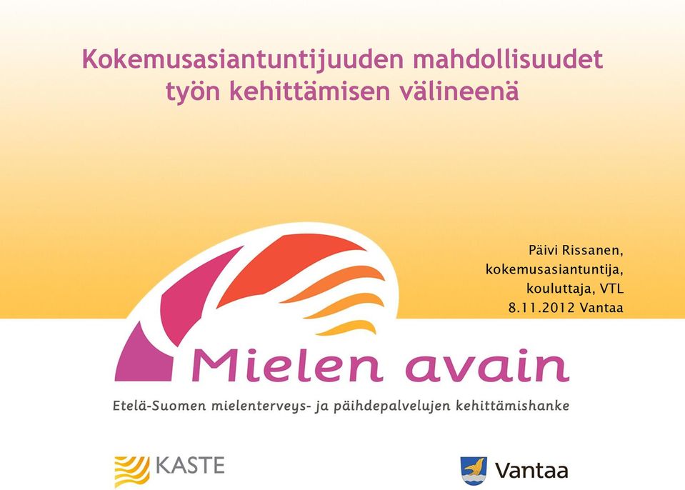 välineenä Päivi Rissanen,