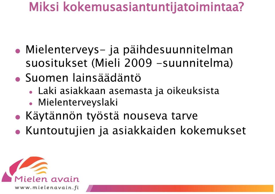 -suunnitelma) Suomen lainsäädäntö Laki asiakkaan asemasta ja