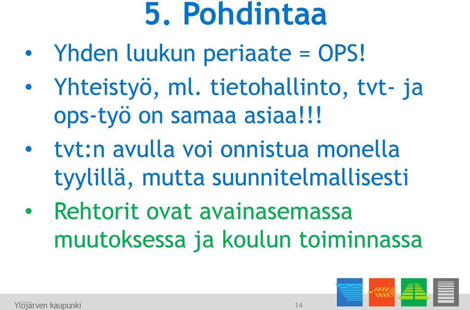 !! tvt:n avulla voi onnistua monella tyylillä, mutta