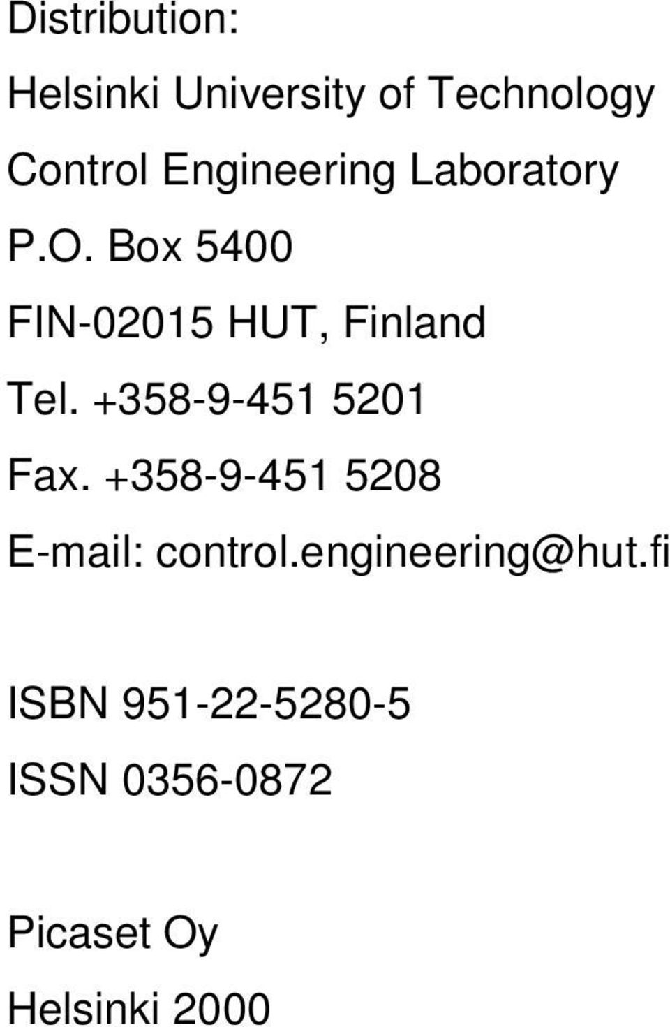 Box 54 FIN-15 HUT, Finland Tel. +358-9-451 51 Fax.