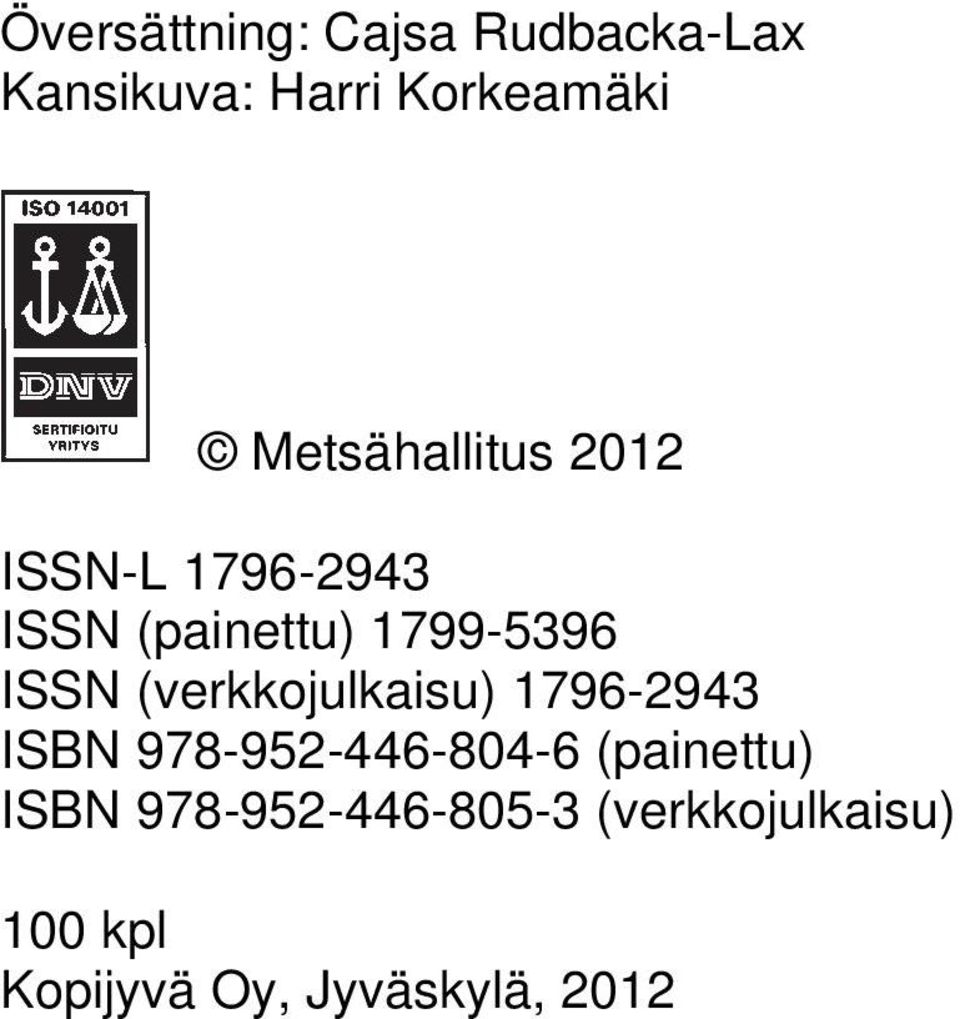 (verkkojulkaisu) 1796-2943 ISBN 978-952-446-804-6 (painettu) ISBN