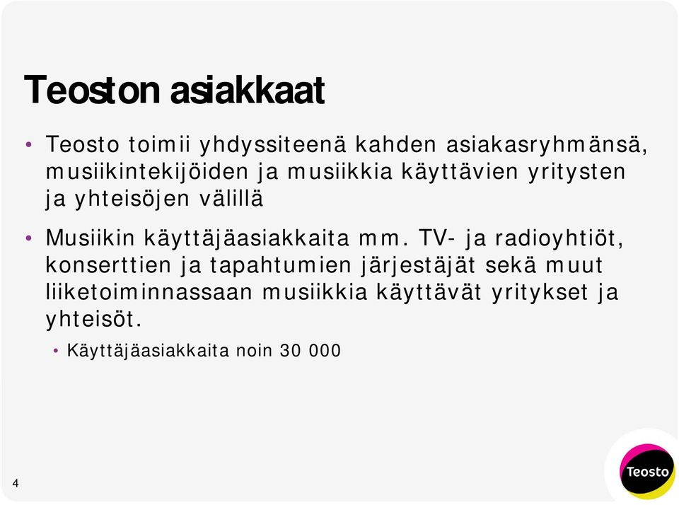 käyttäjäasiakkaita mm.