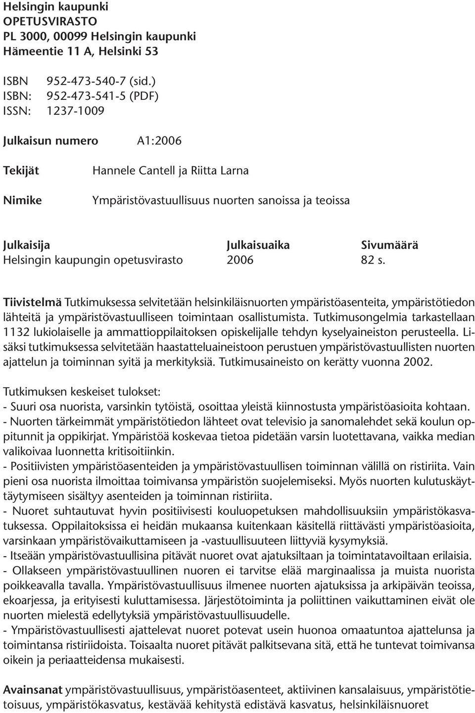 Sivumäärä Helsingin kaupungin opetusvirasto 2006 82 s.