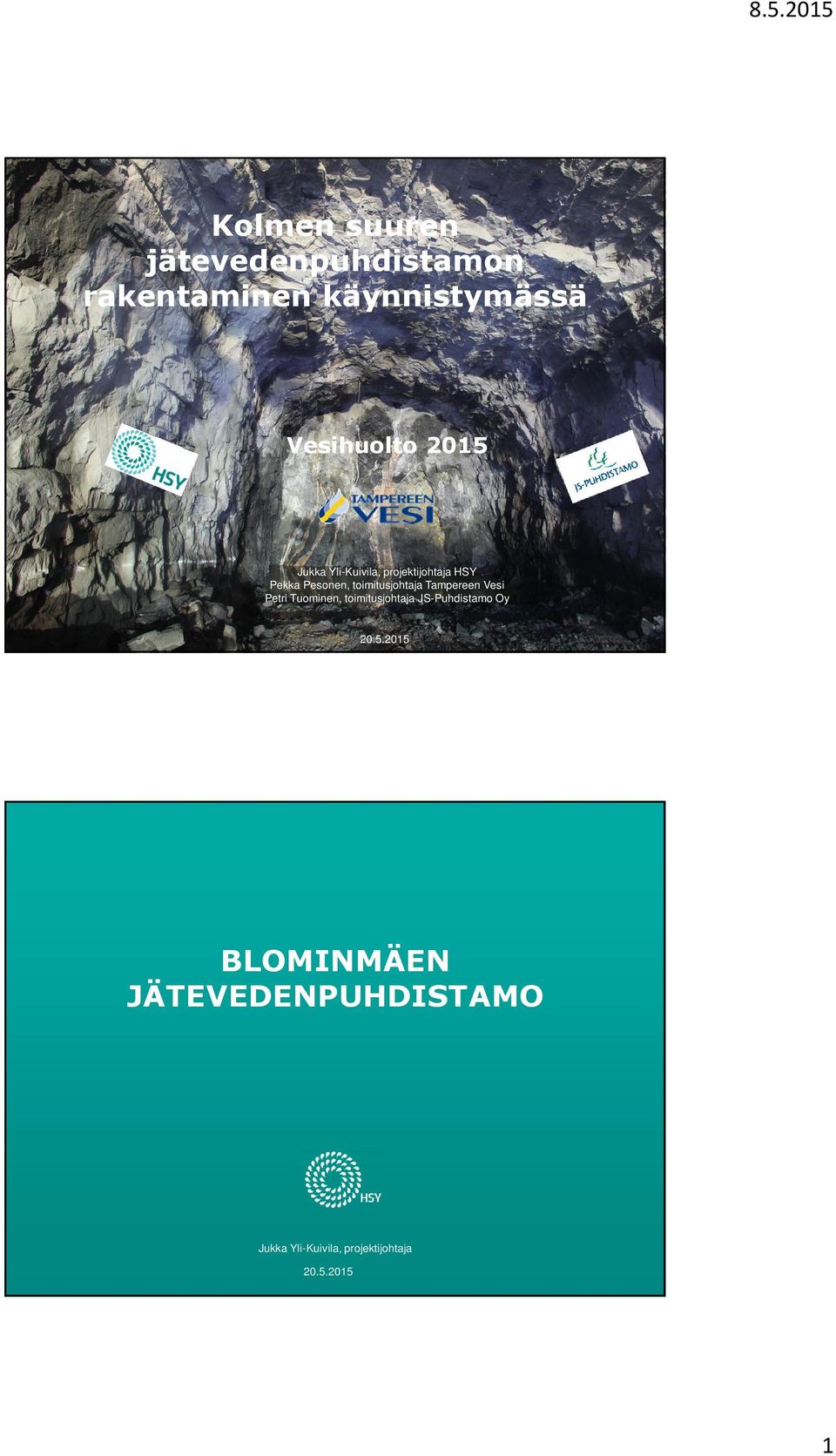 Tampereen Vesi Petri Tuominen, toimitusjohtaja JS-Puhdistamo Oy 20.5.