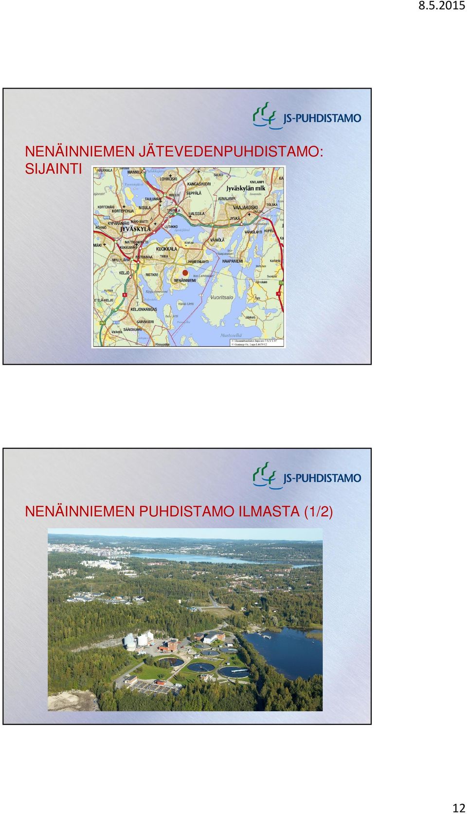 SIJAINTI NENÄINNIEMEN
