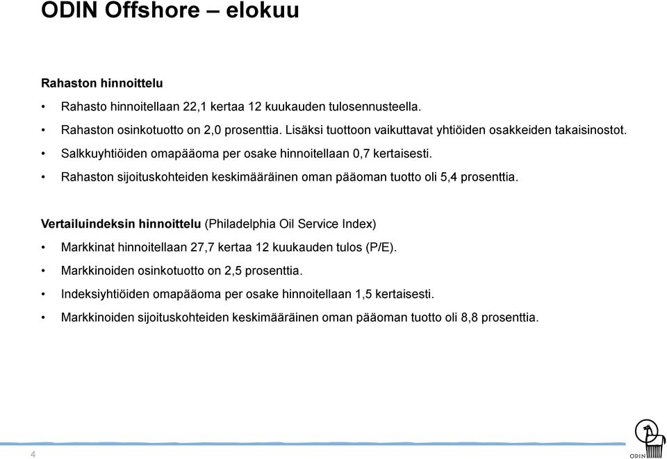 Rahaston sijoituskohteiden keskimääräinen oman pääoman tuotto oli 5,4 prosenttia.