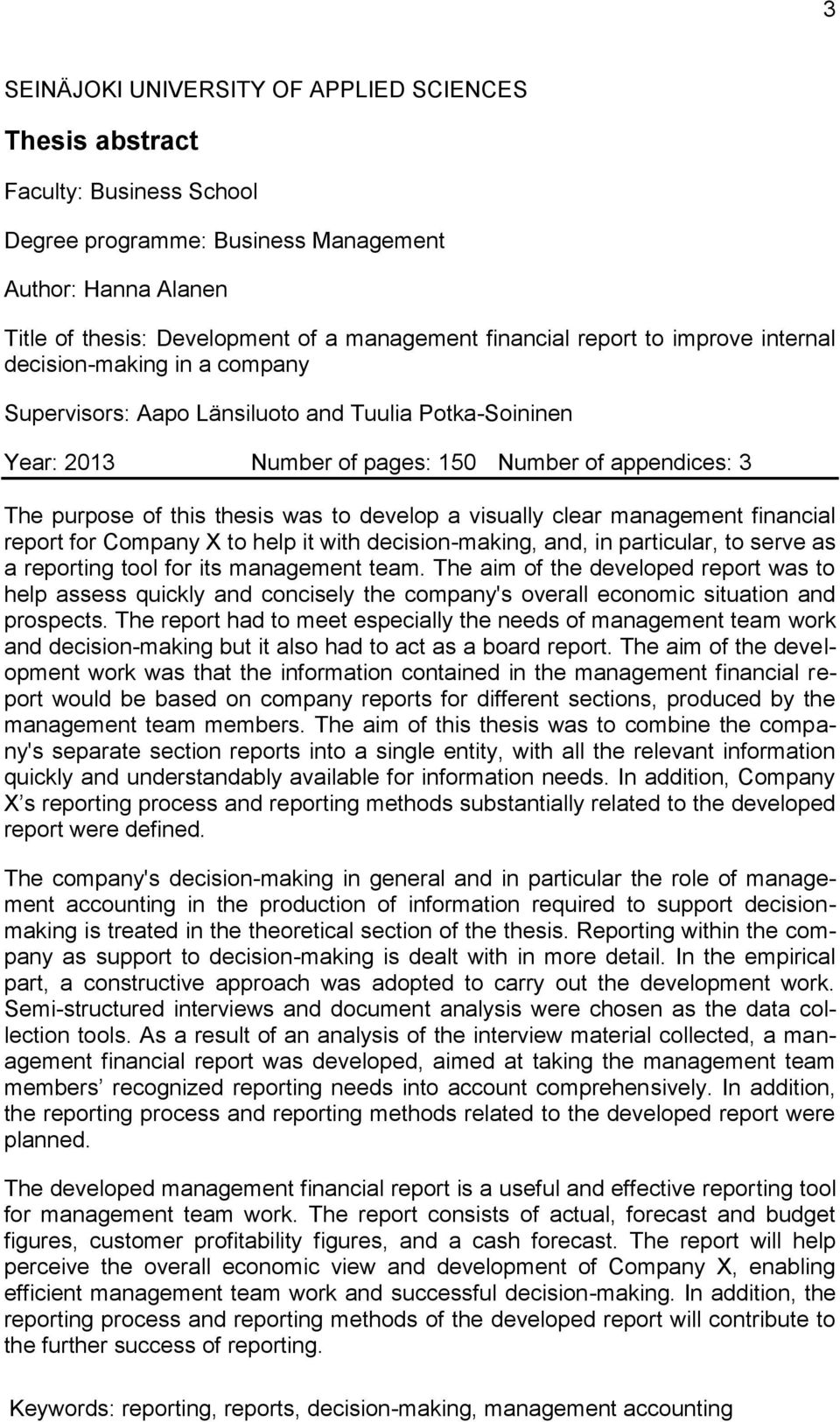 to develop a visually clear management financial report for Company X to help it with decision-making, and, in particular, to serve as a reporting tool for its management team.