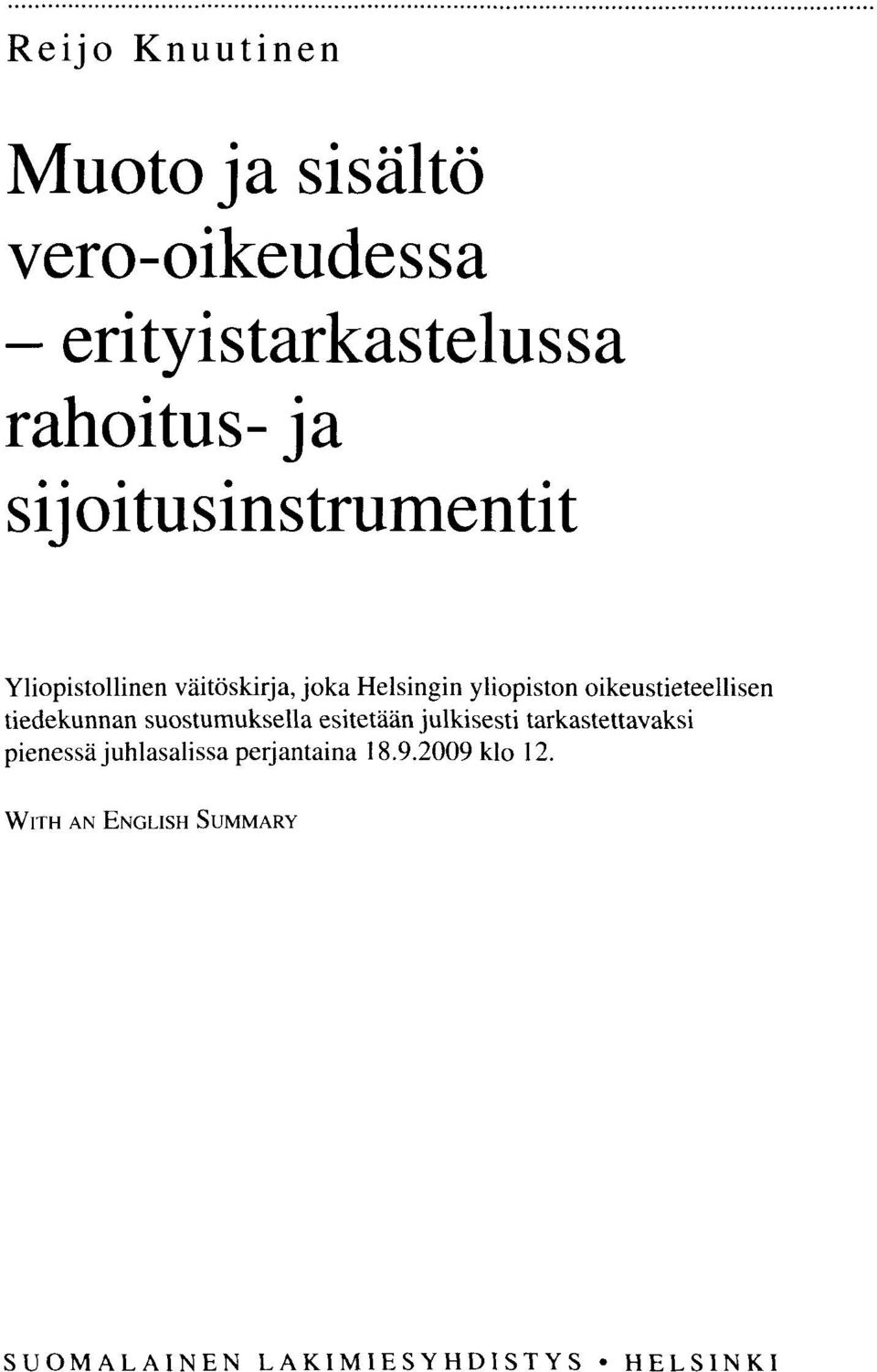 oikeustieteellisen tiedekunnan suostumuksella esitetään julkisesti tarkastettavaksi