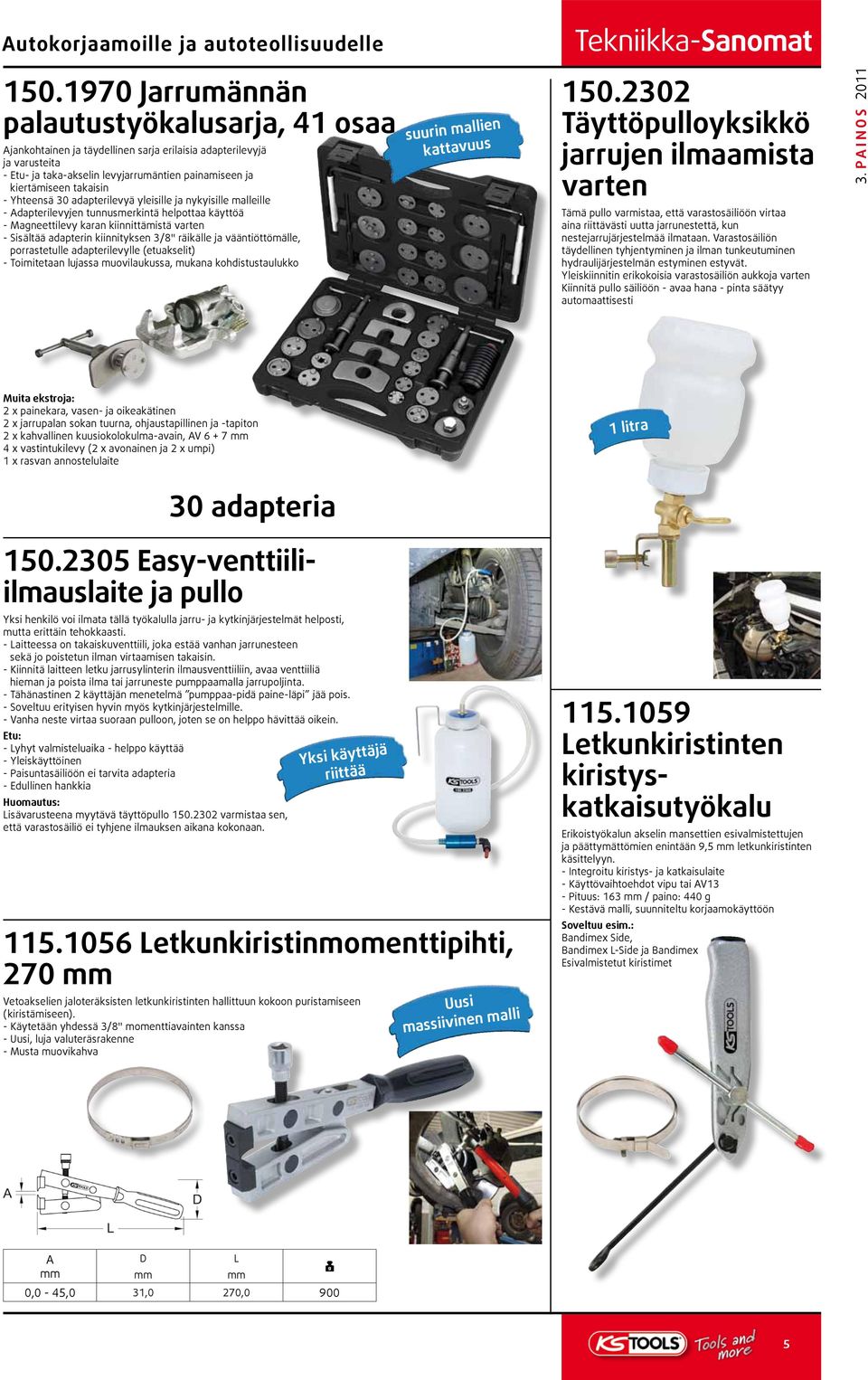 Yhteensä 30 adapterilevyä yleisille ja nykyisille malleille - dapterilevyjen tunnusmerkintä helpottaa käyttöä - Magneettilevy karan kiinnittämistä varten - Sisältää adapterin kiinnityksen 3/8"