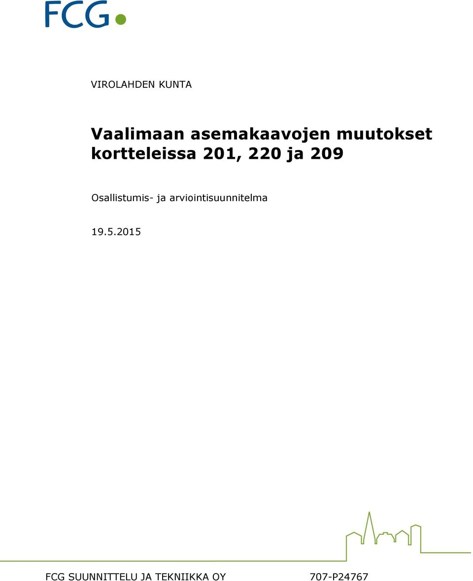 kortteleissa 201, 220 ja 209