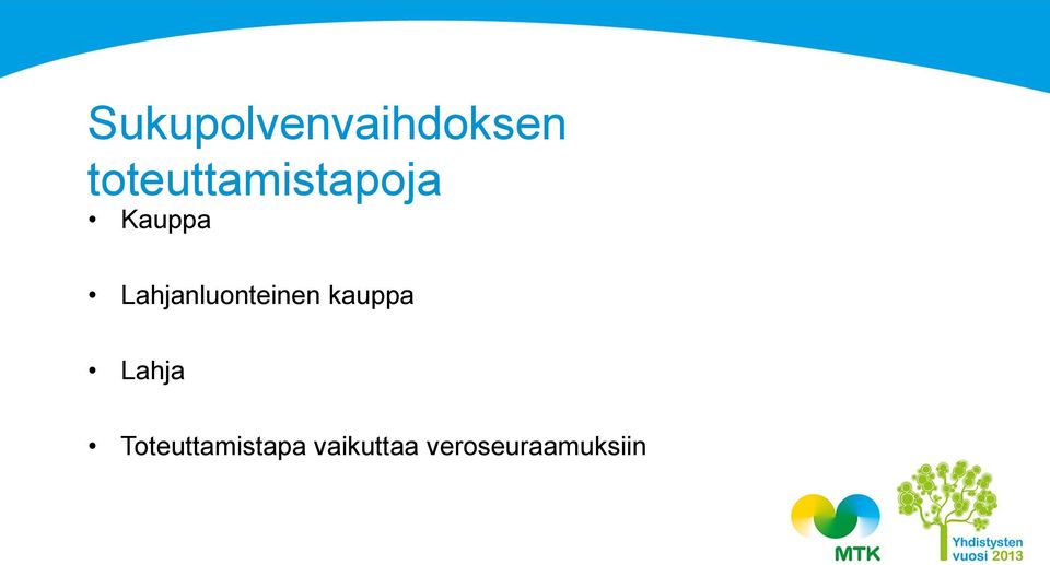 Lahjanluonteinen kauppa Lahja