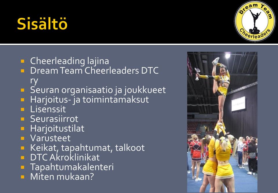 Lisenssit Seurasiirrot Harjoitustilat Varusteet Keikat,