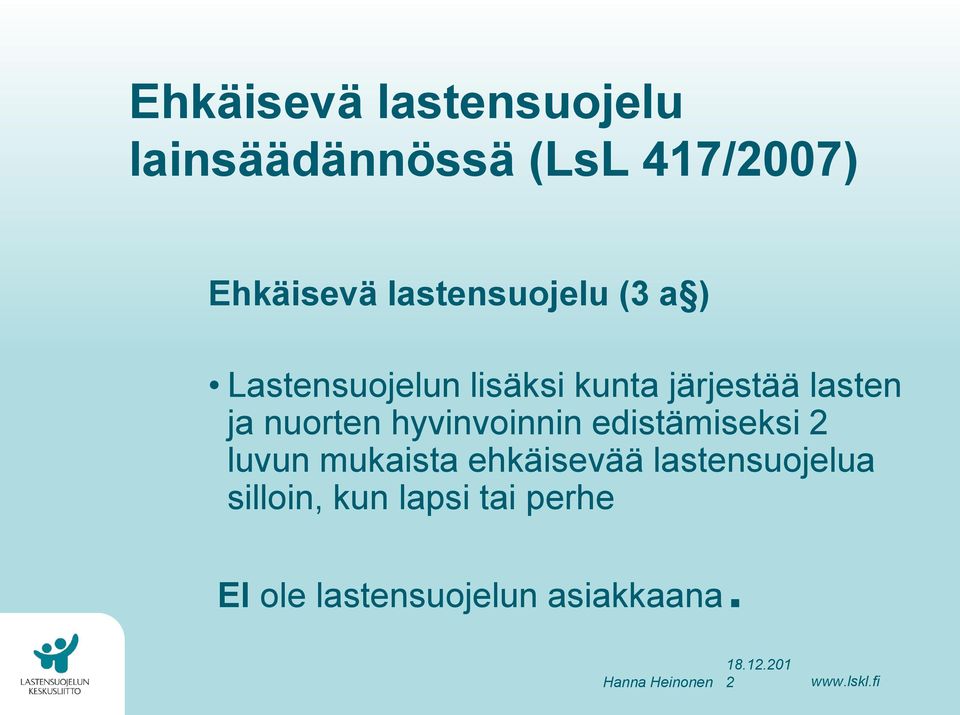 ja nuorten hyvinvoinnin edistämiseksi luvun mukaista ehkäisevää