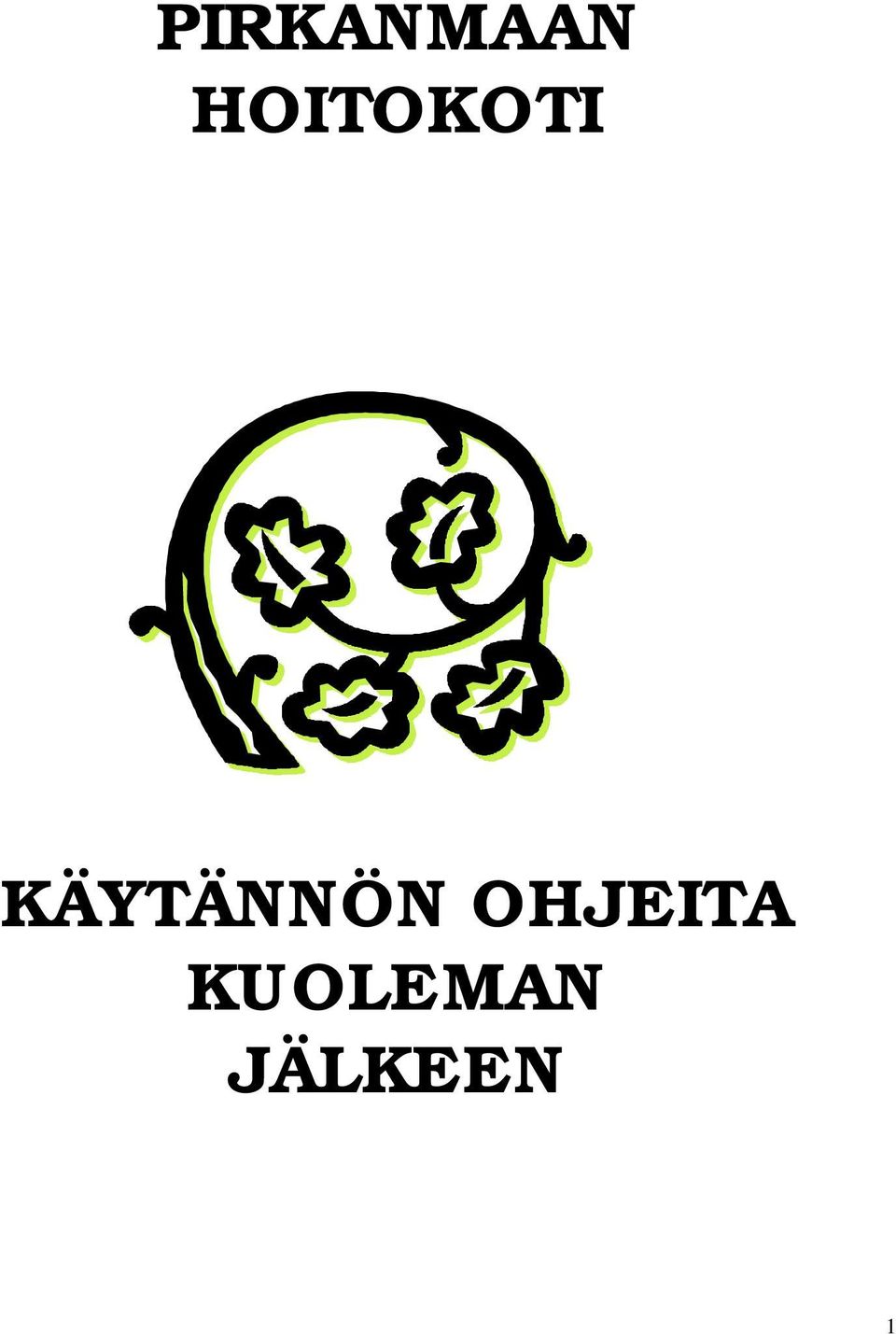 KÄYTÄNNÖN