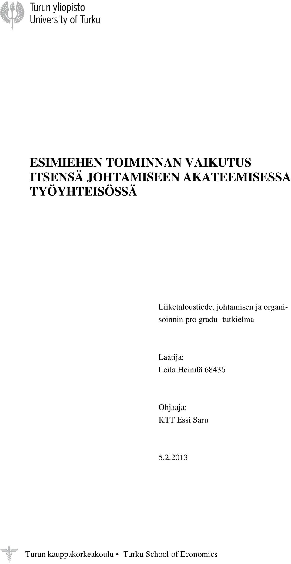 gradu -tutkielma Laatija: Leila Heinilä 68436 Ohjaaja: KTT Essi