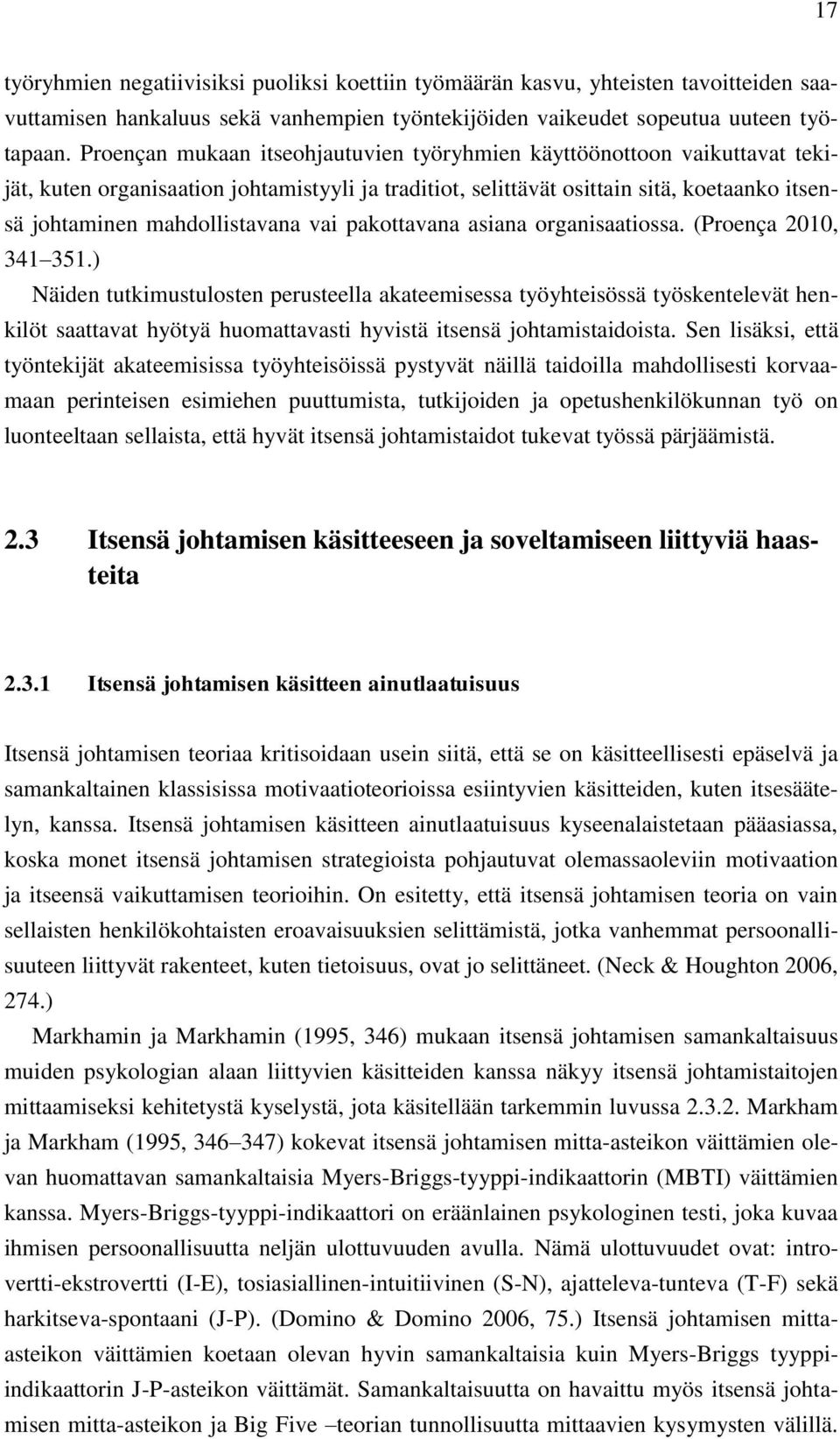 vai pakottavana asiana organisaatiossa. (Proença 2010, 341 351.