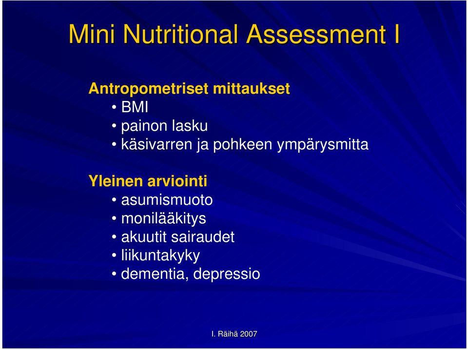 ympärysmitta Yleinen arviointi asumismuoto