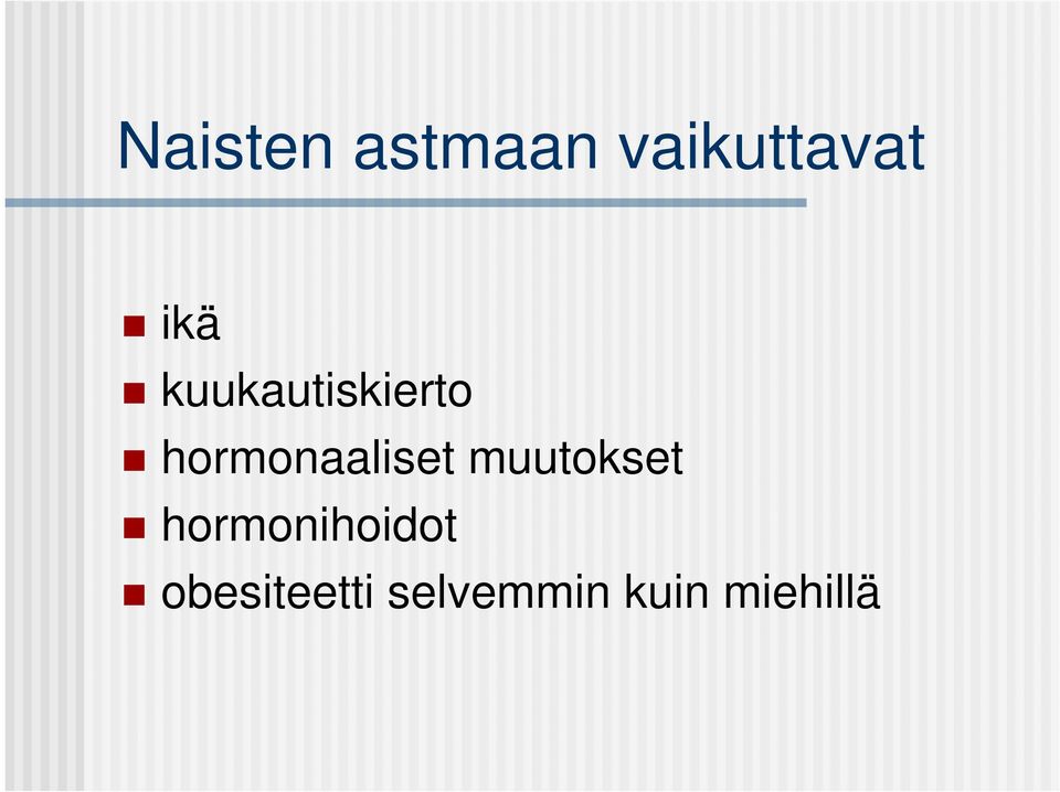 hormonaaliset muutokset