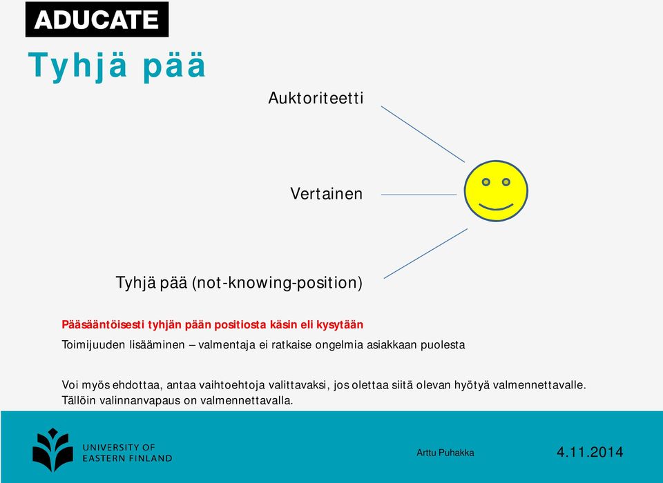 ratkaise ongelmia asiakkaan puolesta Voi myös ehdottaa, antaa vaihtoehtoja