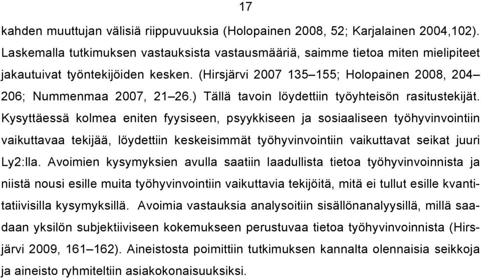 ) Tällä tavoin löydettiin työyhteisön rasitustekijät.