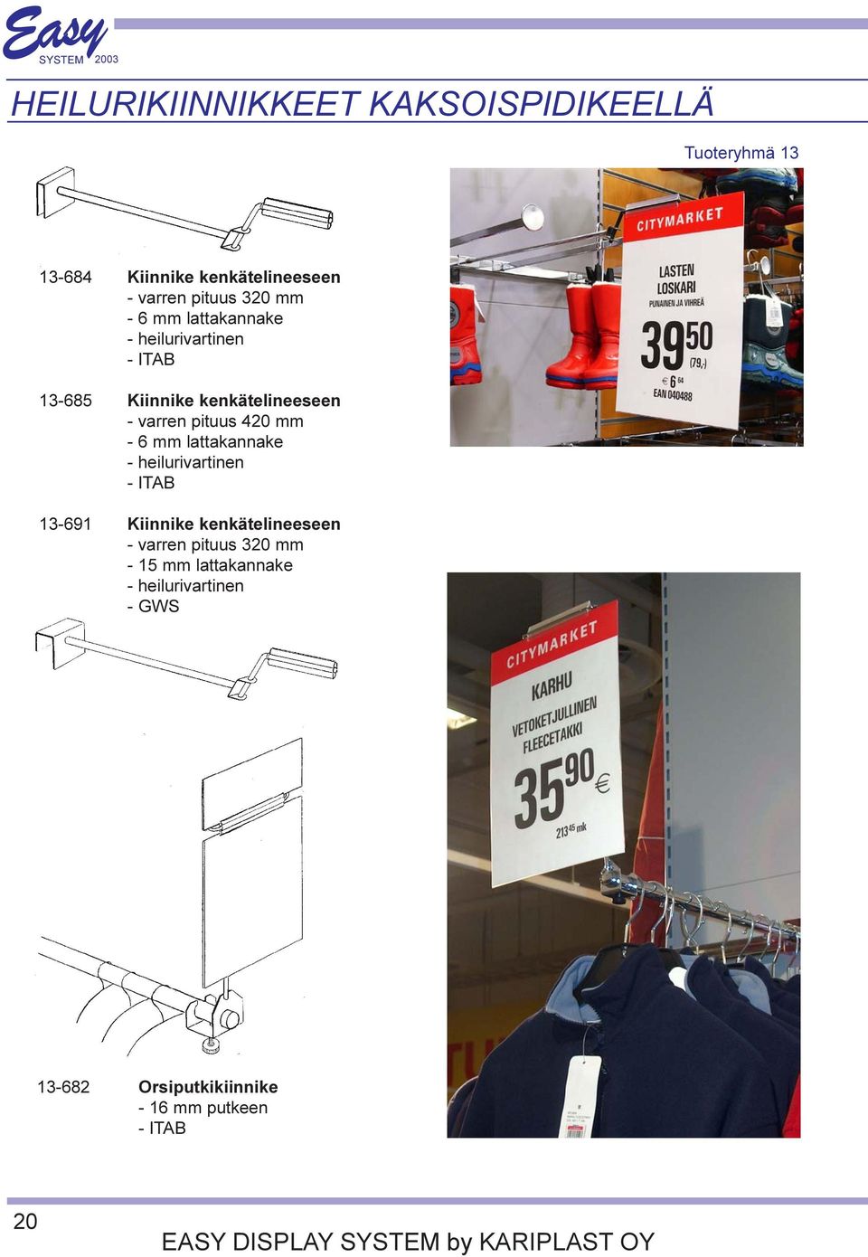 420 mm - 6 mm lattakannake - heilurivartinen - ITAB 13-691 Kiinnike kenkätelineeseen - varren pituus