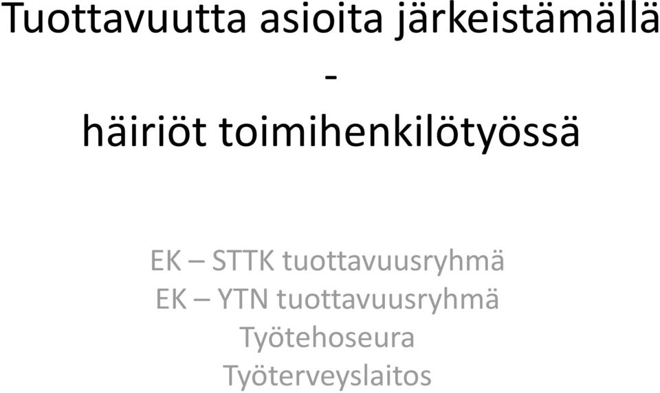 STTK tuottavuusryhmä EK YTN