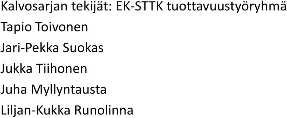 Jari-Pekka Suokas Jukka Tiihonen