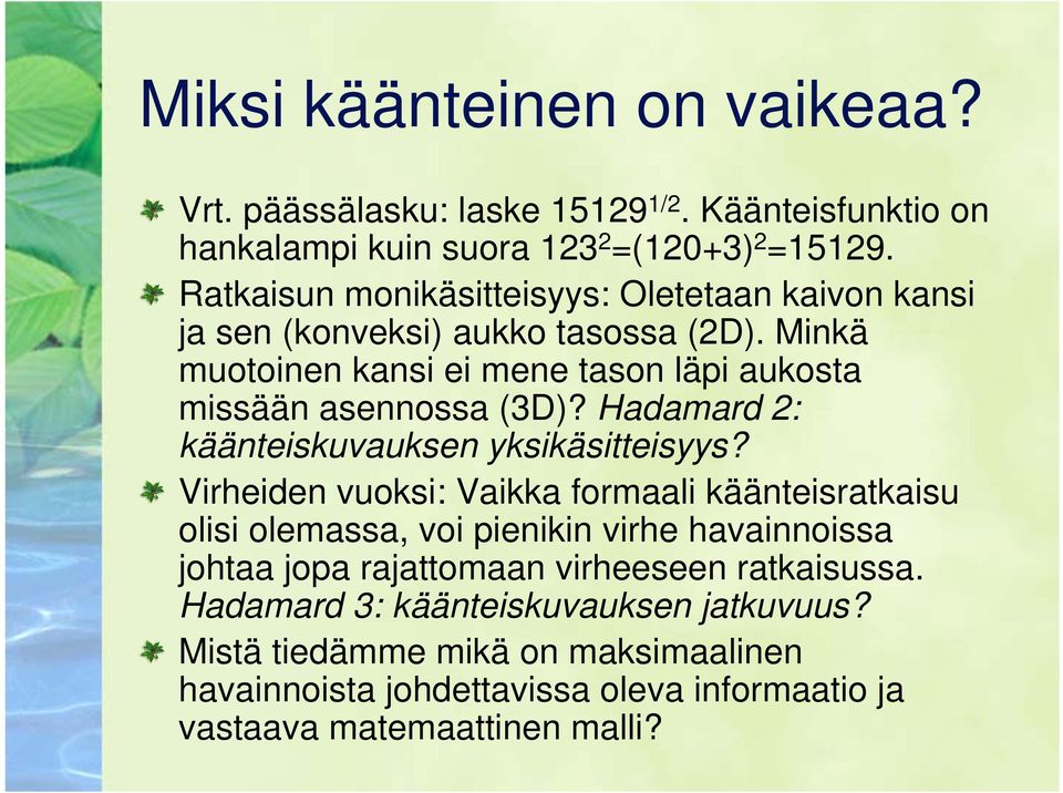 Hadamard 2: käänteiskuvauksen yksikäsitteisyys?