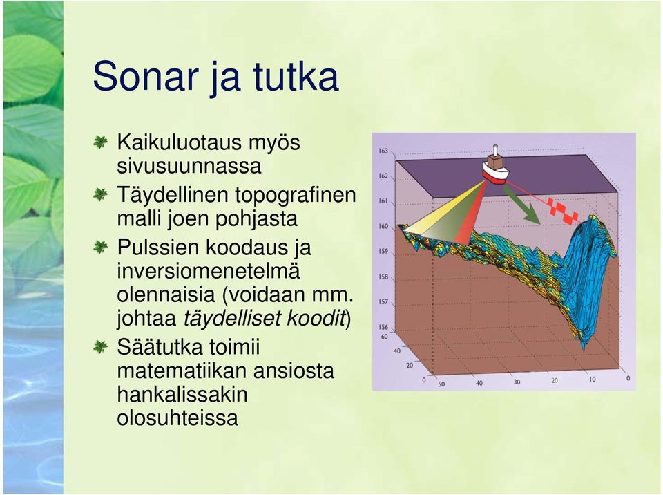 inversiomenetelmä olennaisia (voidaan mm.