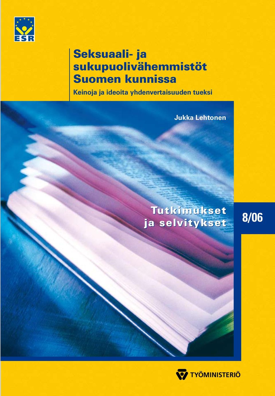 yhdenvertaisuuden tueksi Jukka