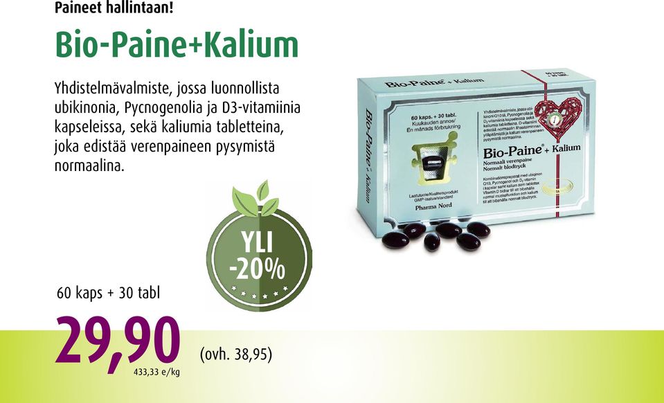 ubikinonia, Pycnogenolia ja D3-vitamiinia kapseleissa, sekä