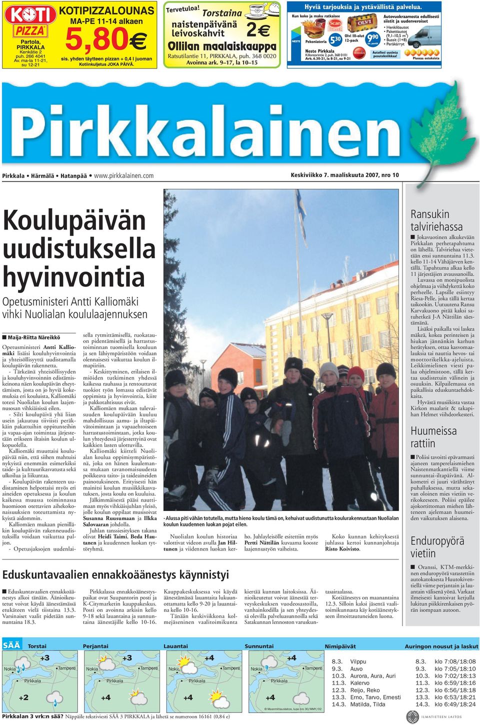 Äänioikeutetut voivat käydä äänestämässä etukäteen vielä tiistaina 13.3. Varsinaiset vaalit pidetään sunnuntaina 18.3. Opetusministeri Antti Kalliomäki lisäisi kouluhyvinvointia ja yhteisöllisyyttä uudistamalla koulupäivän rakennetta.