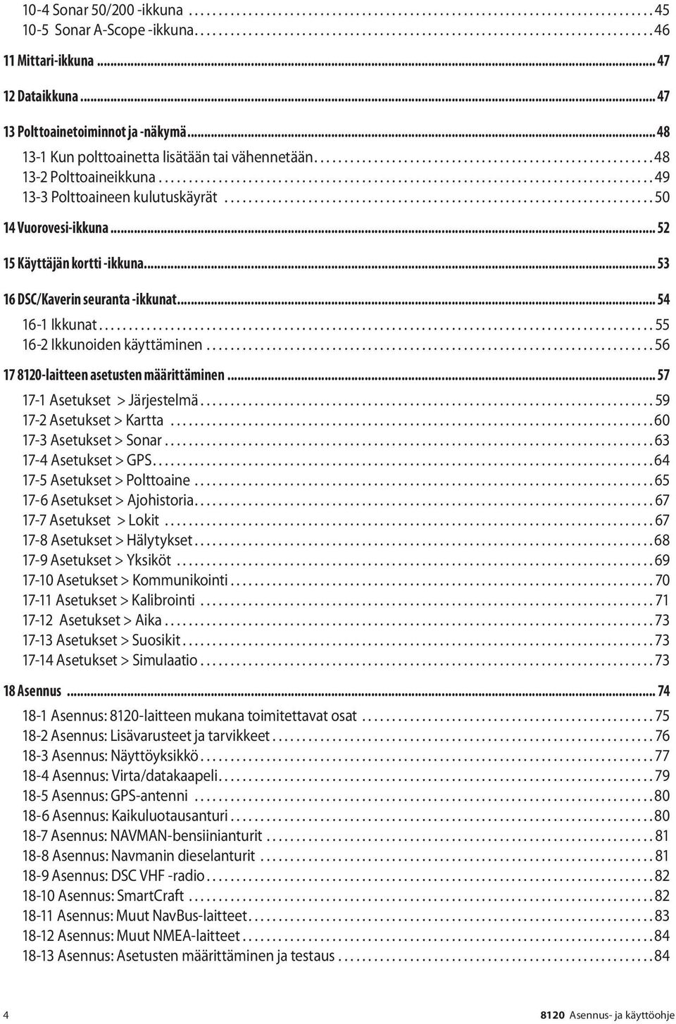 .................................................................................. 49 13-3 Polttoaineen kulutuskäyrät........................................................................ 50 14 Vuorovesi-ikkuna.