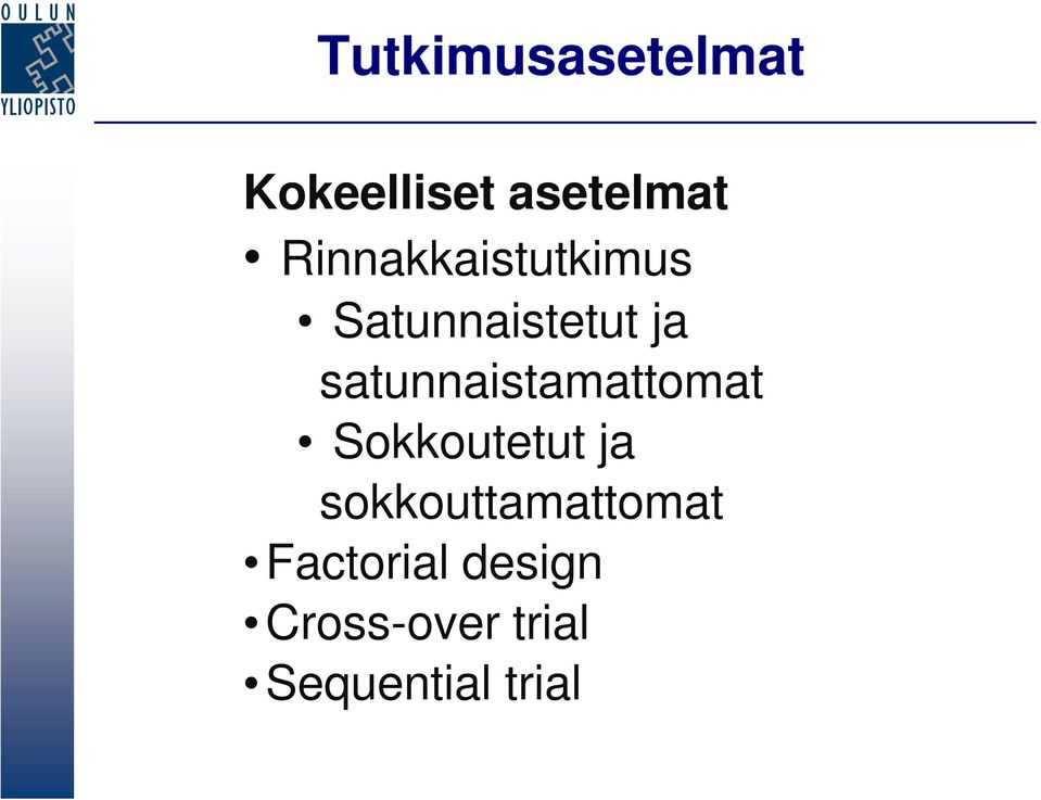 satunnaistamattomat Sokkoutetut ja