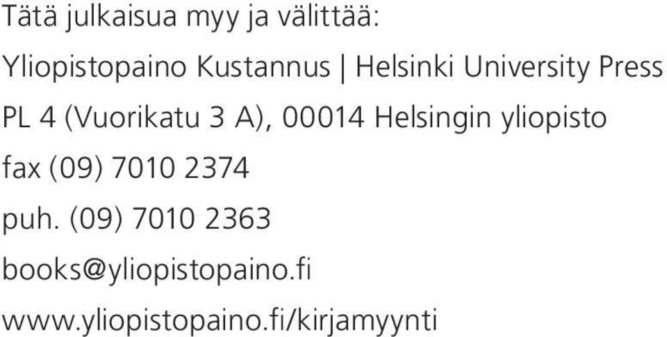 Helsingin yliopisto fax (09) 7010 2374 puh.