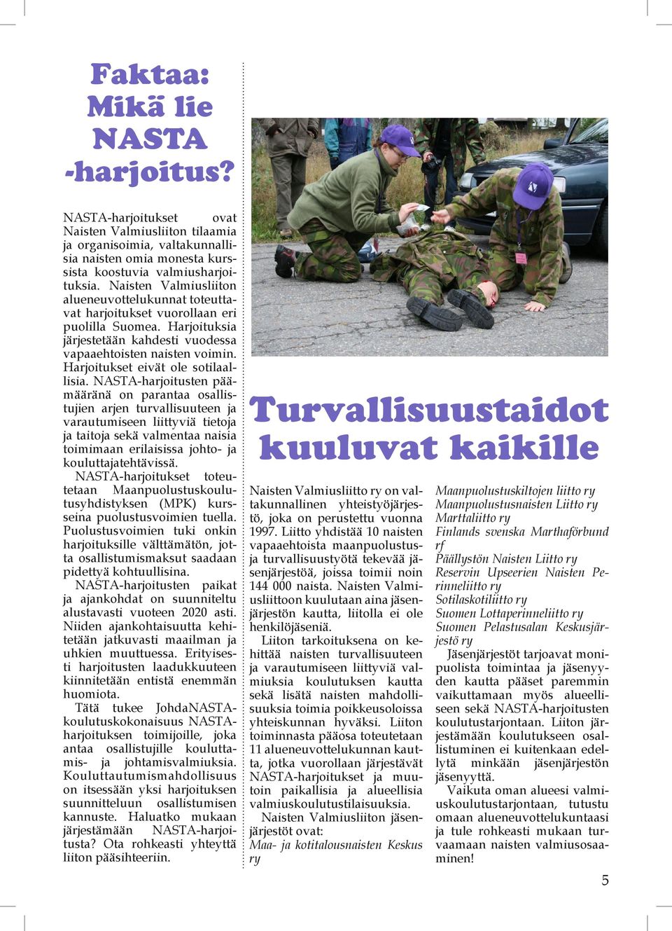 Harjoitukset eivät ole sotilaallisia.