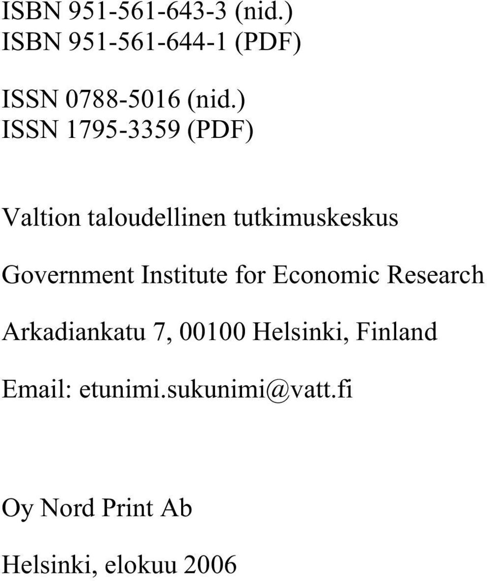Institute for Economic Research Arkadiankatu 7, 00100 Helsinki,