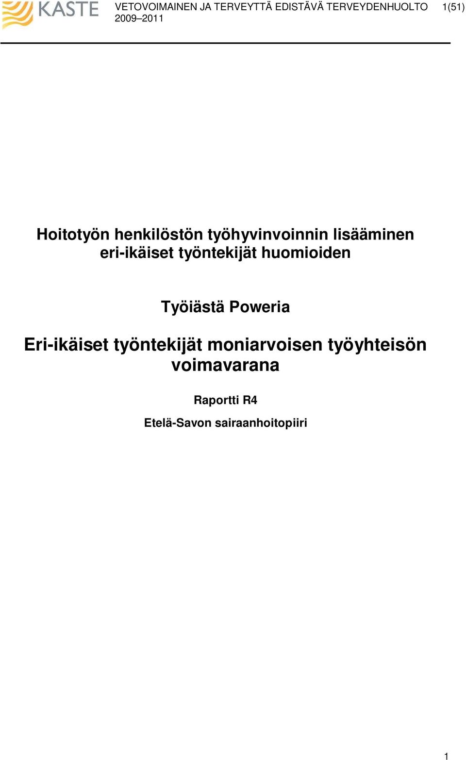 Työiästä Poweria Eri-ikäiset työntekijät