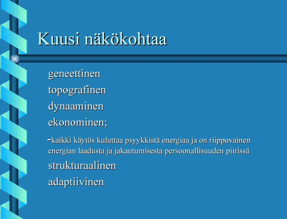 energiaa ja on riippuvainen energian laadusta ja